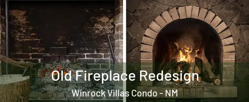 Old Fireplace Redesign Winrock Villas Condo - NM