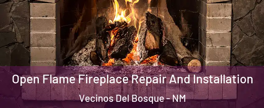 Open Flame Fireplace Repair And Installation Vecinos Del Bosque - NM