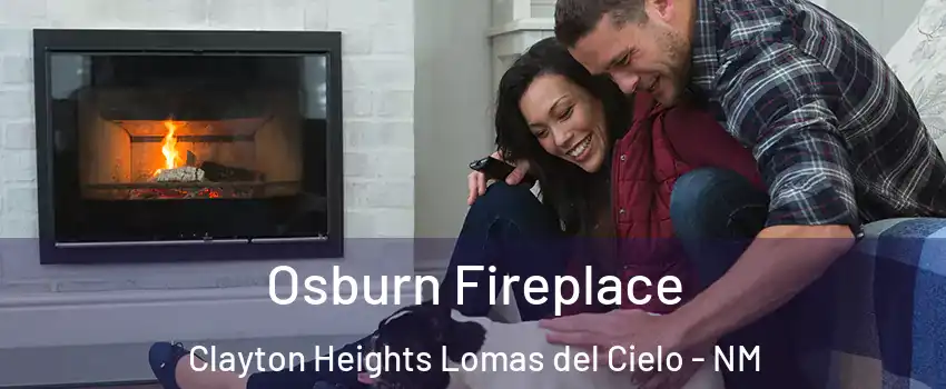 Osburn Fireplace Clayton Heights Lomas del Cielo - NM