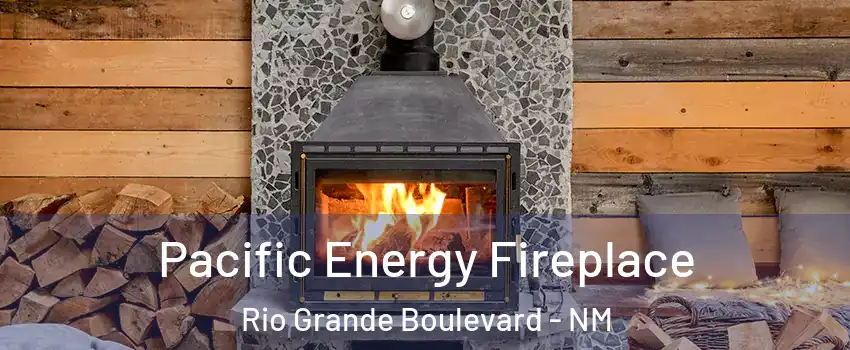 Pacific Energy Fireplace Rio Grande Boulevard - NM