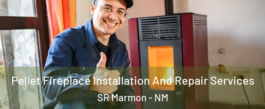 Pellet Fireplace Installation And Repair Services SR Marmon - NM