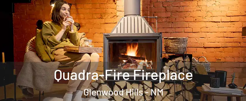 Quadra-Fire Fireplace Glenwood Hills - NM