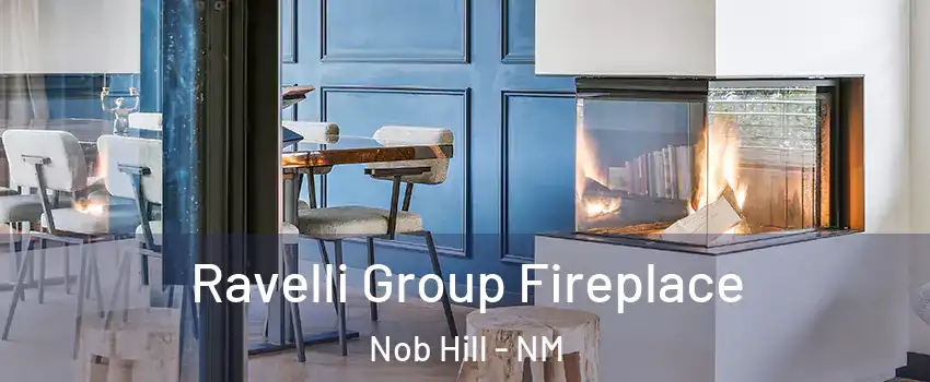 Ravelli Group Fireplace Nob Hill - NM