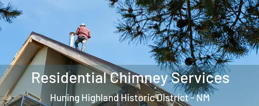 Residential Chimney Services Huning Highland Historic District - NM