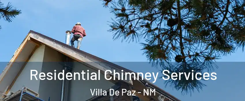 Residential Chimney Services Villa De Paz - NM