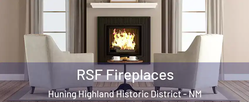 RSF Fireplaces Huning Highland Historic District - NM