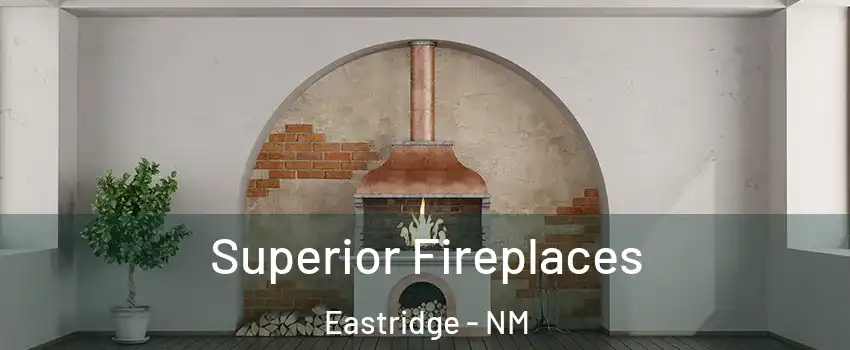 Superior Fireplaces Eastridge - NM