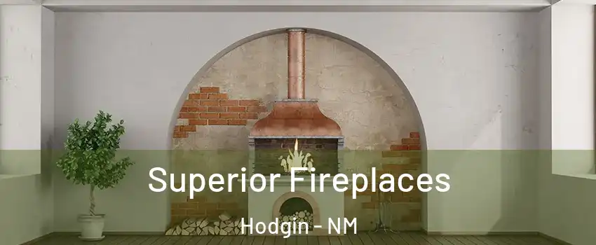 Superior Fireplaces Hodgin - NM