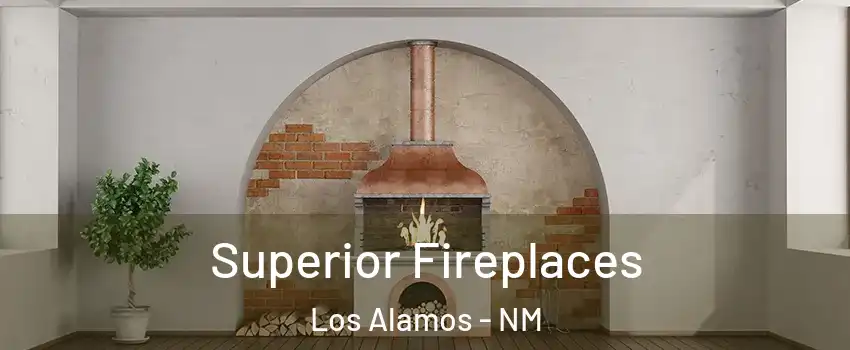 Superior Fireplaces Los Alamos - NM