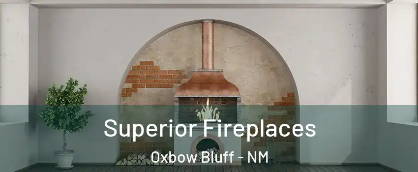 Superior Fireplaces Oxbow Bluff - NM