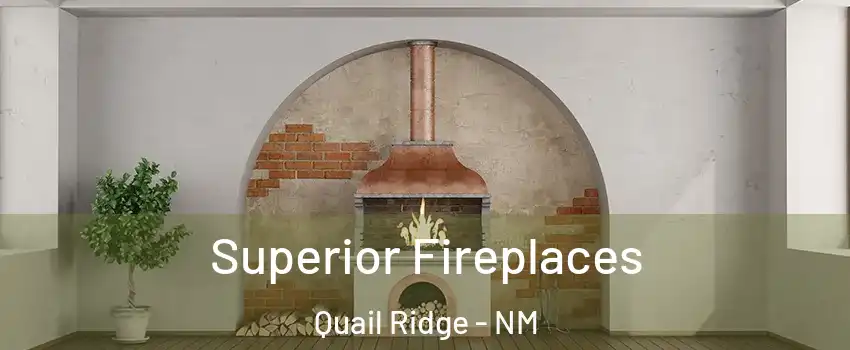 Superior Fireplaces Quail Ridge - NM