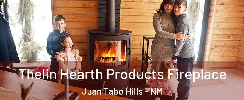 Thelin Hearth Products Fireplace Juan Tabo Hills - NM