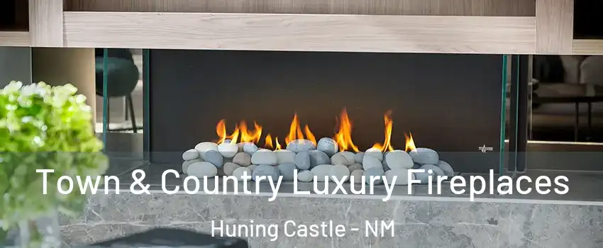 Town & Country Luxury Fireplaces Huning Castle - NM