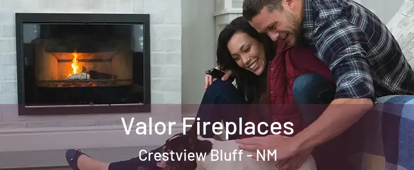 Valor Fireplaces Crestview Bluff - NM