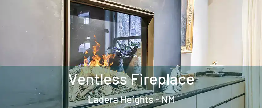 Ventless Fireplace Ladera Heights - NM