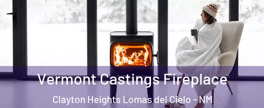 Vermont Castings Fireplace Clayton Heights Lomas del Cielo - NM