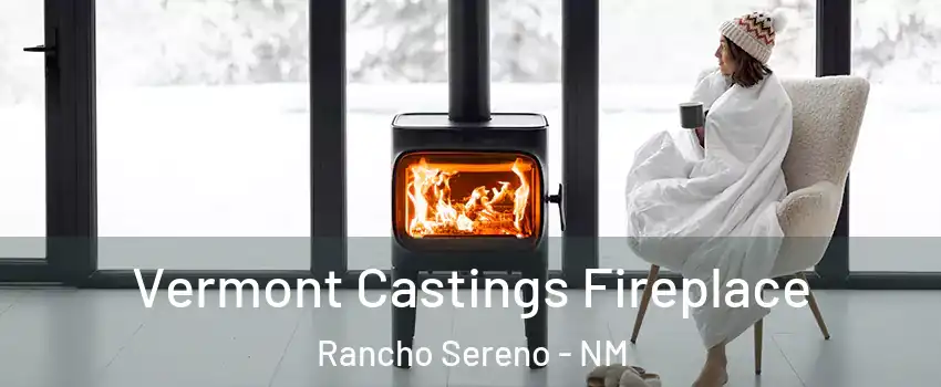 Vermont Castings Fireplace Rancho Sereno - NM