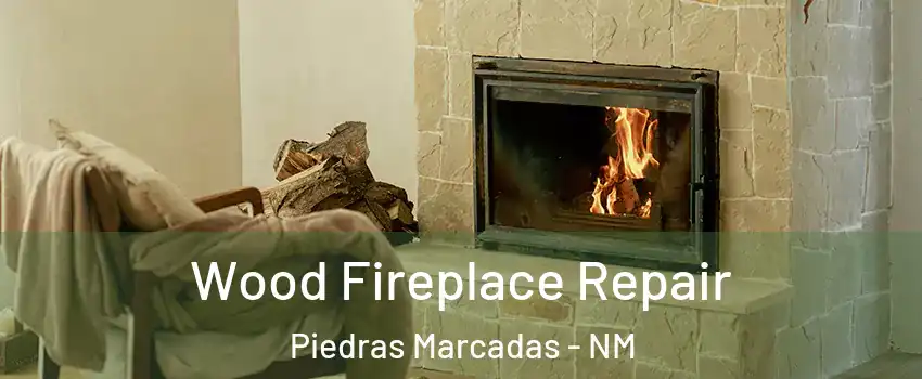 Wood Fireplace Repair Piedras Marcadas - NM