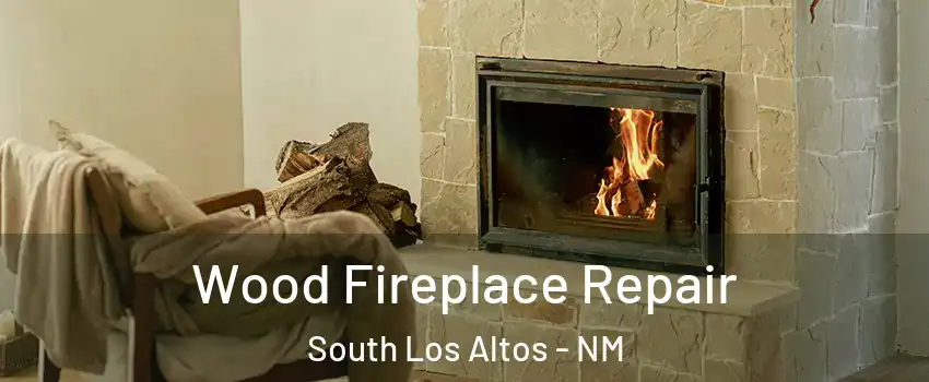 Wood Fireplace Repair South Los Altos - NM