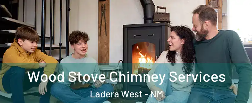 Wood Stove Chimney Services Ladera West - NM