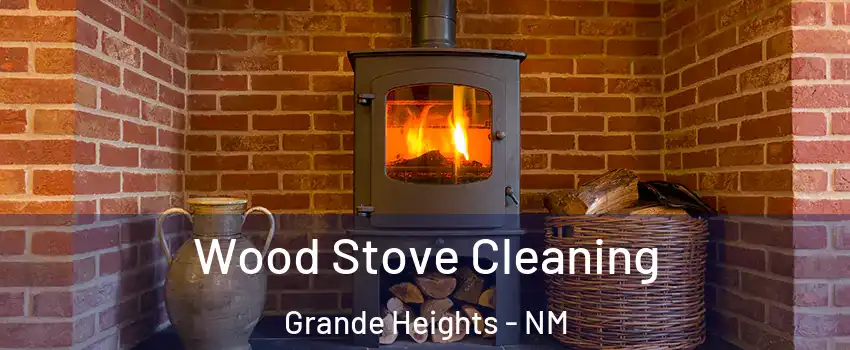 Wood Stove Cleaning Grande Heights - NM